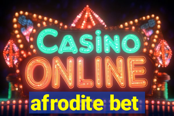 afrodite bet